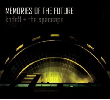 Kode 9 & Spaceape - Memories Of The Future