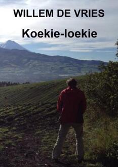 Koekie-loekie -  Willem de Vries (ISBN: 9789465019482)