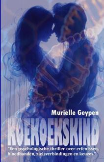 Koekoekskind -  Murielle Geypen (ISBN: 9789083488127)