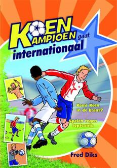 Koen Kampioen gaat internationaal - Boek Fred Diks (9020669222)