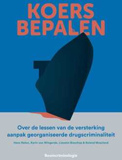 Koers bepalen - Hans Nelen, Karin van Wingerde, Lieselot Bisschop, Roland Moerland - ebook