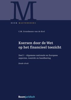 Koersen door de Wet op het financieel toezicht - Deel I - Algemene nationale en Europese aspecten, toezicht en handhaving - C.M. Grundmann-van de Krol - ebook