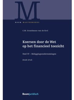 Koersen Door De Wet Op Het Financieel Toezicht / Deel Iv - C.M. Grundmann-van de Krol