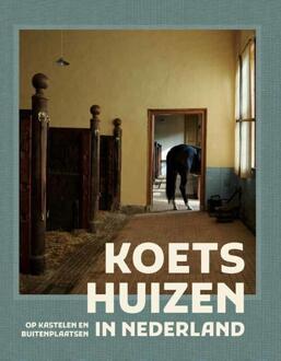 Koetshuizen in Nederland -  Mario Broekhuis (ISBN: 9789462625921)