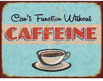 Koffie retro muurplaat 30 x 40 cm Cant Function Without Caffeine