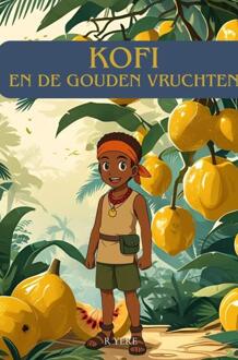 Kofi: En de gouden vruchten -  R. Yere (ISBN: 9789403836522)