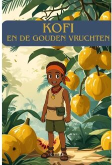 Kofi: En De Gouden Vruchten - R. Yere