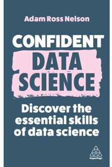 Kogan Page Confident Data Science - Adam Ross Nelson