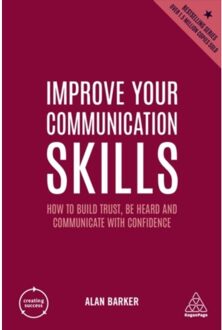 Kogan Page Creating Success Improve Your Communication Skills (6th Edn)