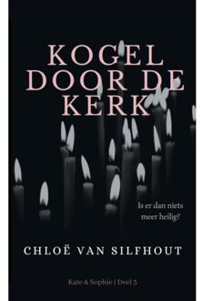 Kogel Door De Kerk - Kate En Sophie - Chloë van Silfhout