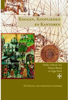 Koggen, Kooplieden en Kantoren - Boek Hanno Brand (9087041659)