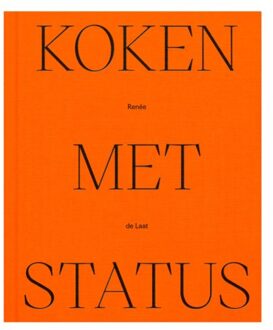 Koken Met Status - Renée de Laat