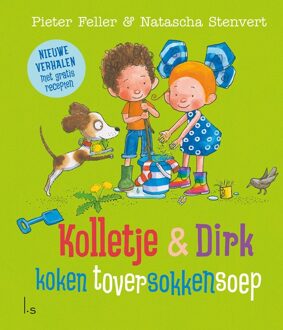 Kolletje en Dirk koken toversokkensoep - Pieter Feller - ebook