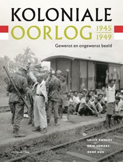 Koloniale oorlog 1945-1949 - René Kok, Erik Somers, Louis Zweers - ebook