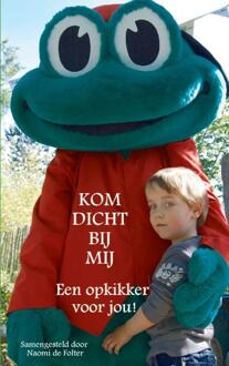 Kom dicht bij mij - Boek Mijnbestseller B.V. (9081482904)