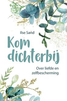 Kom dichterbij - (ISBN:9789088401992)