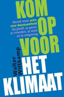 Kom op voor het klimaat -  Walter Wittkamp (ISBN: 9789403738796)