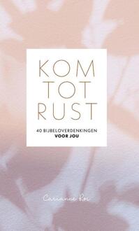 Kom tot rust -  Carianne Ros (ISBN: 9789463693349)