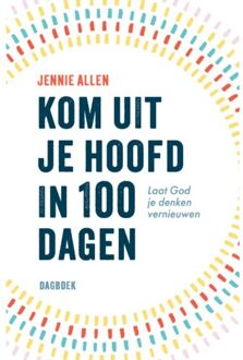 Kom Uit Je Hoofd In 100 Dagen - Jennie Allen