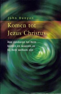 Komen tot Jezus Christus - Boek John Bunyan (9058295141)