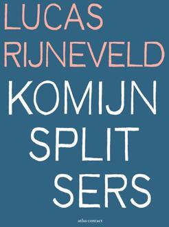 Komijnsplitsers -  Lucas Rijneveld (ISBN: 9789025477431)