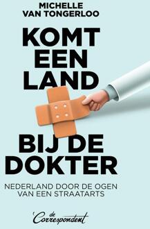 Komt een land bij de dokter -  Michelle van Tongerloo (ISBN: 9789493254534)