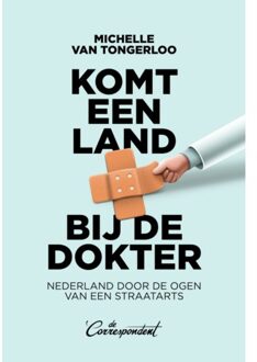 Komt Een Land Bij De Dokter - Michelle van Tongerloo