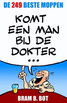 Komt een man bij de dokter... - eBook Bram B. Bot (904531679X)