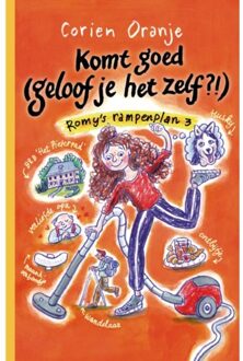 Komt Goed (Geloof Je Het Zelf?!) - Romy's Rampenplan - Corien Oranje