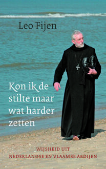 Kon ik de stilte maar wat harder zetten - Boek Leo Fijen (902590422X)