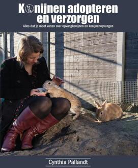 Konijnen Adopteren En Verzorgen - Cynthia Pallandt