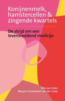 Konijnenmelk, hamstercellen en zingende kwartels - Erik van Uden, Maryze Schoneveld van der Linde (ISBN: 9789081932288)