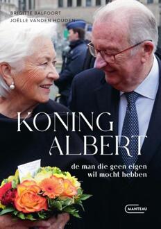 Koning Albert, de man die geen eigen wil mocht hebben -  Brigitte Balfoort, Joëlle Vanden Houden (ISBN: 9789022341360)