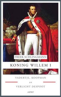 Koning Willem I - Boek Freek Schlingmann (9461531893)