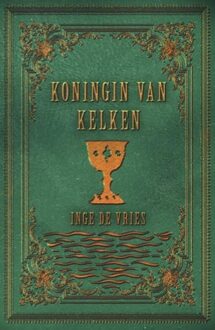 Koningin van kelken - Inge de Vries - ebook