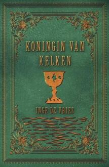 Koningin van kelken -  Inge de Vries (ISBN: 9789463084109)
