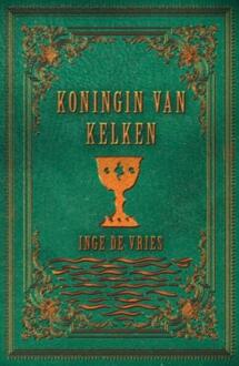 Koningin van kelken -  Inge de Vries (ISBN: 9789463085243)