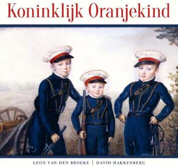 Koninklijk oranjekind -  David Hakkenberg, Leon van den Broeke (ISBN: 9789087187163)