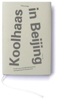 Koolhaas in Beijing - Boek Edzard Mik (9076936277)