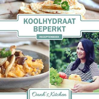 Koolhydraatbeperkt Receptenboek - Oanh's Kitchen - (ISBN:9789492537096)
