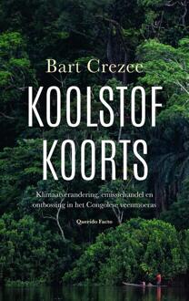 Koolstofkoorts -  Bart Crezee (ISBN: 9789025309541)