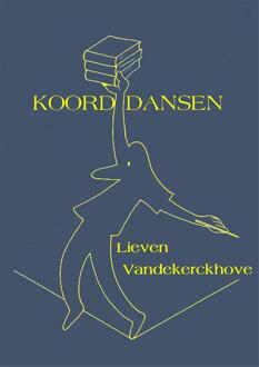 Koorddansen -  Lieven Vandekerckhove (ISBN: 9789492519757)