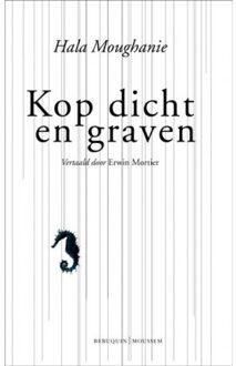Kop dicht en graven - Boek Hala Moughanie (907517568X)