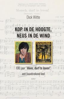 Kop in de hoogte, neus in de wind - Boek Dick Witte (946338197X)
