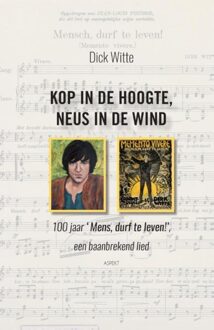 Kop in de hoogte, neus in de wind - Dick Witte - ebook