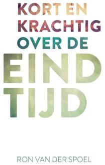 Kort en krachtig over de eindtijd - (ISBN:9789043537032)