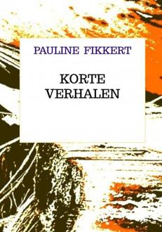 Korte Verhalen -  Pauline Fikkert (ISBN: 9789403806877)