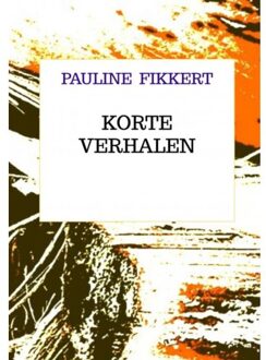 Korte Verhalen - Pauline Fikkert