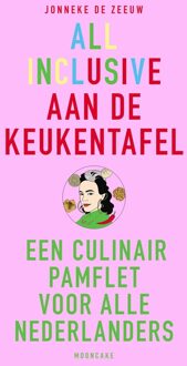 Kosmos Uitgevers All inclusive aan de keukentafel - Jonneke de Zeeuw, Mooncake - ebook