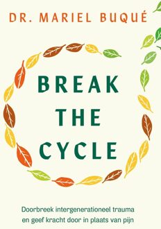 Kosmos Uitgevers Break the Cycle - Mariel Buqué - ebook
